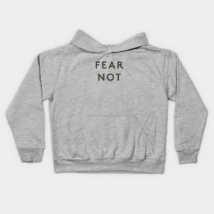 Fear Not Kids Hoodie